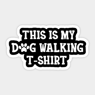 Dog Walker - This is my dog walking Shirt Sticker